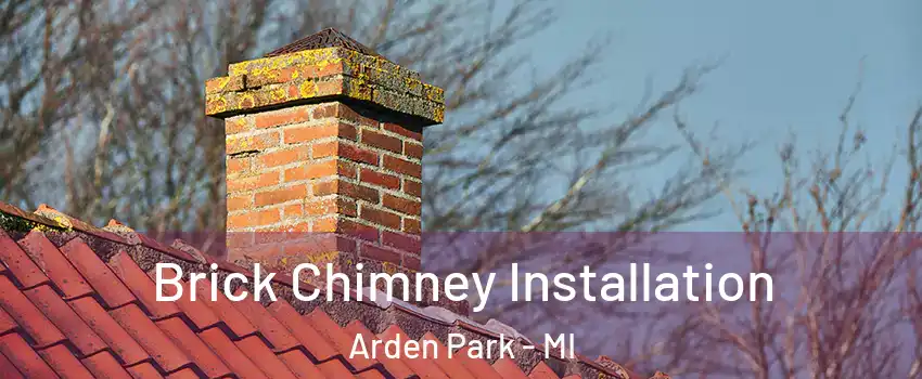 Brick Chimney Installation Arden Park - MI