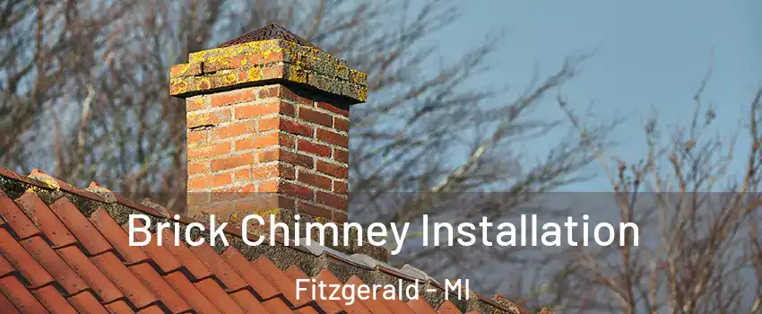 Brick Chimney Installation Fitzgerald - MI