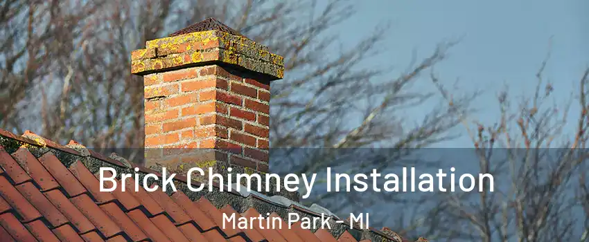 Brick Chimney Installation Martin Park - MI