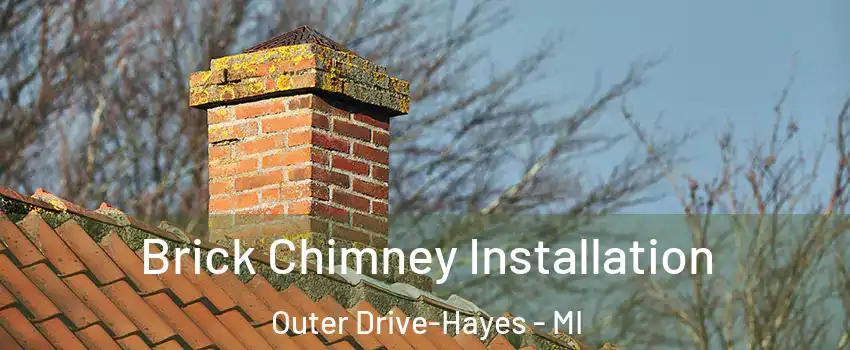 Brick Chimney Installation Outer Drive-Hayes - MI