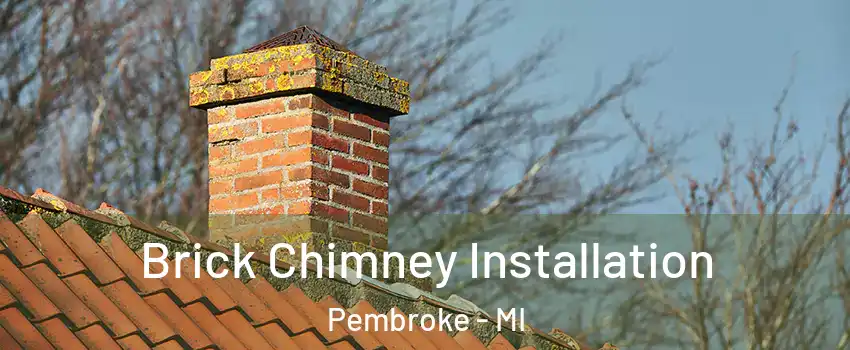 Brick Chimney Installation Pembroke - MI