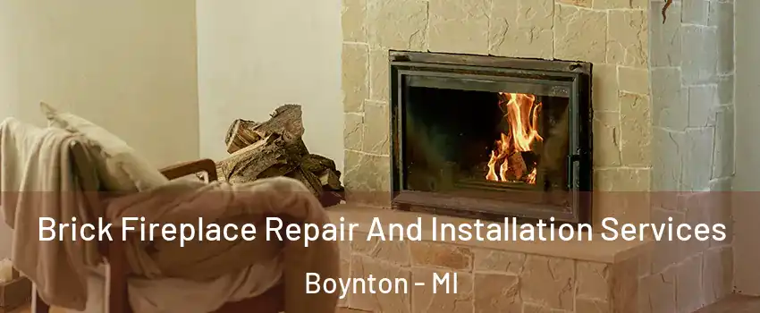 Brick Fireplace Repair And Installation Services Boynton - MI