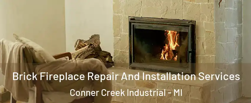 Brick Fireplace Repair And Installation Services Conner Creek Industrial - MI