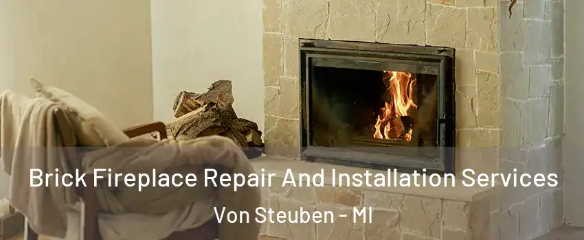 Brick Fireplace Repair And Installation Services Von Steuben - MI