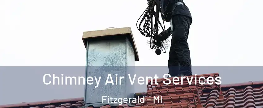 Chimney Air Vent Services Fitzgerald - MI