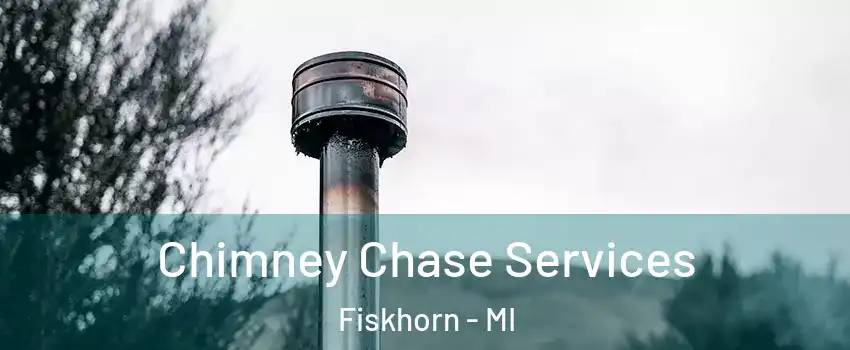 Chimney Chase Services Fiskhorn - MI