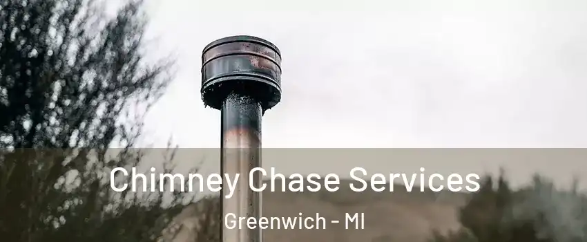 Chimney Chase Services Greenwich - MI