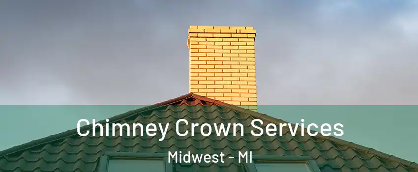 Chimney Crown Services Midwest - MI