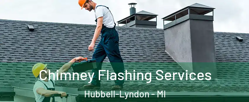 Chimney Flashing Services Hubbell-Lyndon - MI