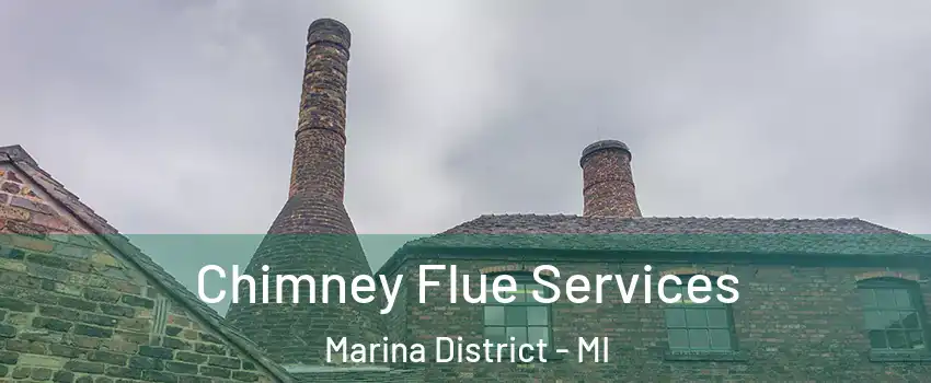 Chimney Flue Services Marina District - MI