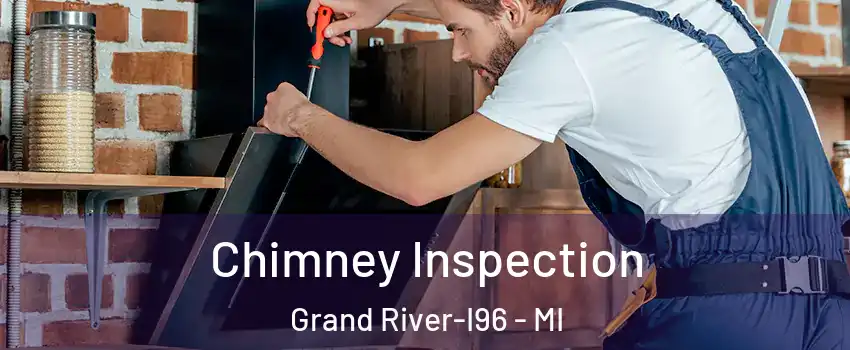 Chimney Inspection Grand River-I96 - MI