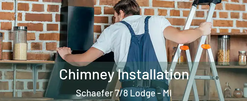 Chimney Installation Schaefer 7/8 Lodge - MI