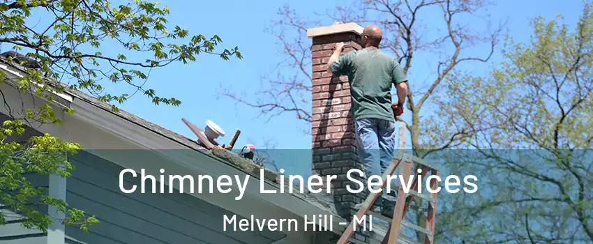 Chimney Liner Services Melvern Hill - MI