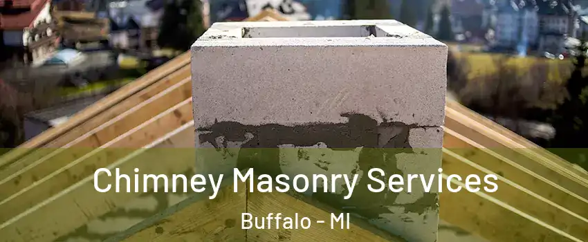 Chimney Masonry Services Buffalo - MI