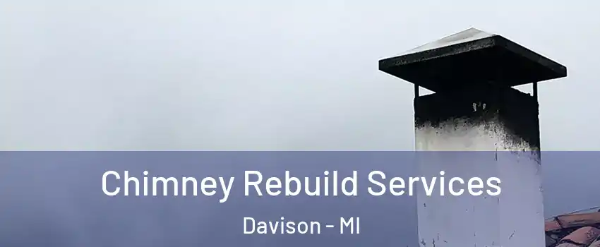 Chimney Rebuild Services Davison - MI