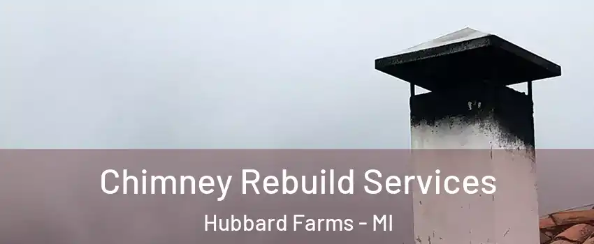 Chimney Rebuild Services Hubbard Farms - MI