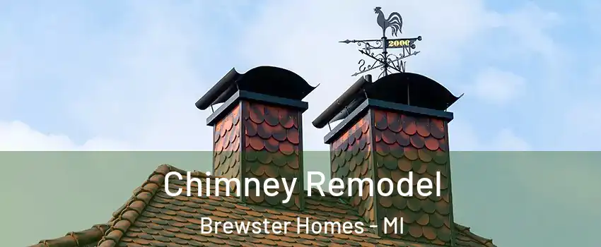 Chimney Remodel Brewster Homes - MI