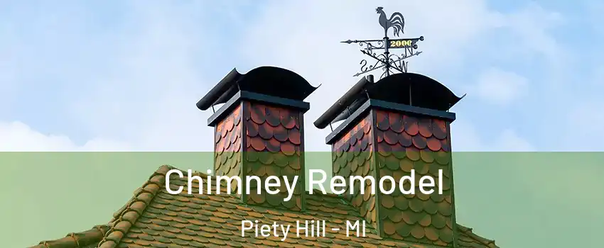 Chimney Remodel Piety Hill - MI