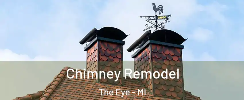 Chimney Remodel The Eye - MI