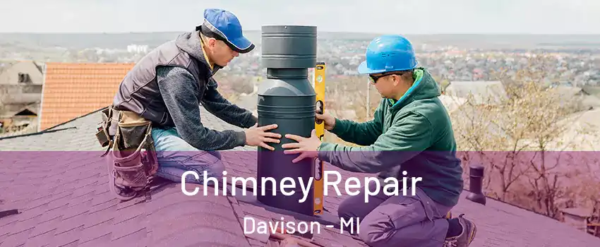 Chimney Repair Davison - MI