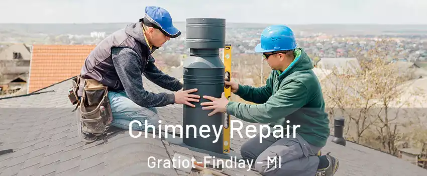 Chimney Repair Gratiot-Findlay - MI