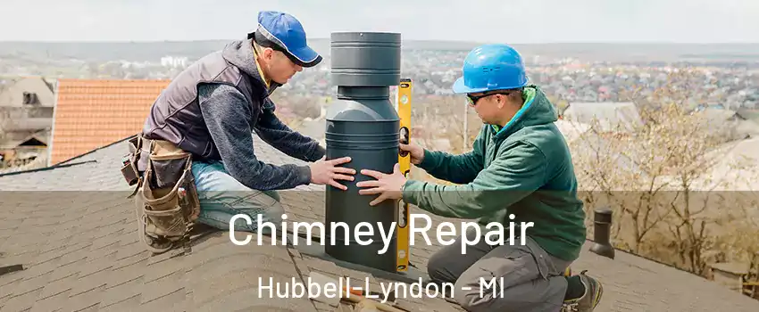 Chimney Repair Hubbell-Lyndon - MI