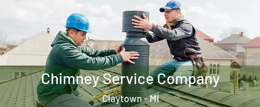 Chimney Service Company Claytown - MI