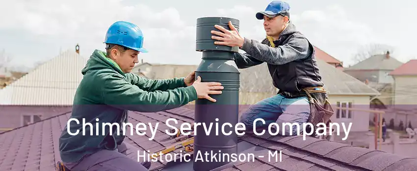 Chimney Service Company Historic Atkinson - MI