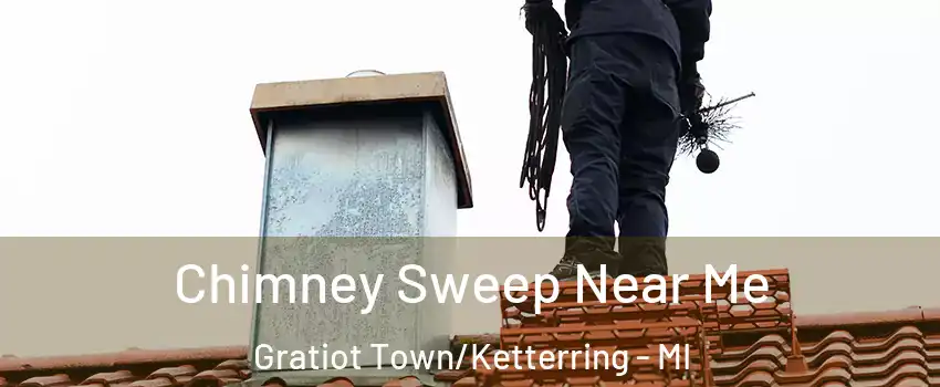 Chimney Sweep Near Me Gratiot Town/Ketterring - MI