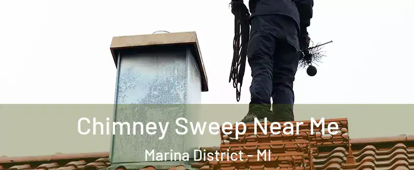 Chimney Sweep Near Me Marina District - MI