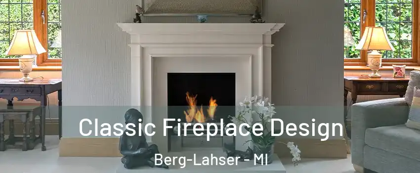 Classic Fireplace Design Berg-Lahser - MI