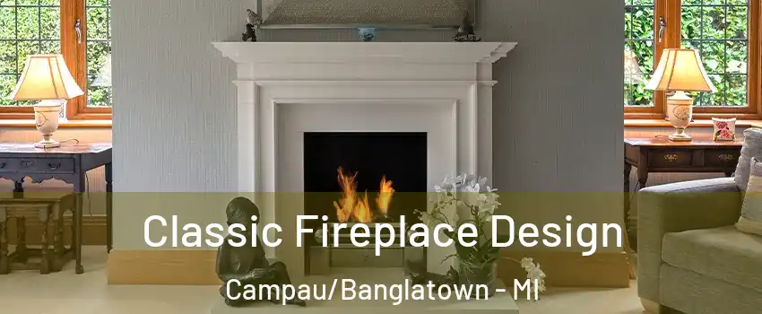 Classic Fireplace Design Campau/Banglatown - MI