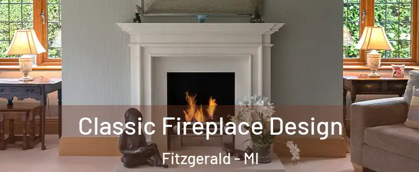 Classic Fireplace Design Fitzgerald - MI