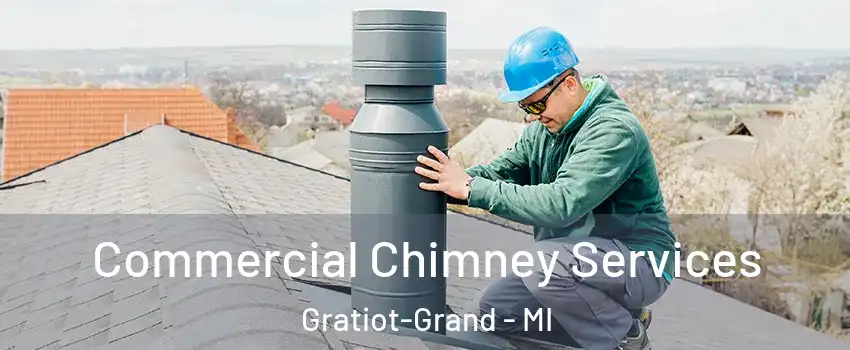 Commercial Chimney Services Gratiot-Grand - MI