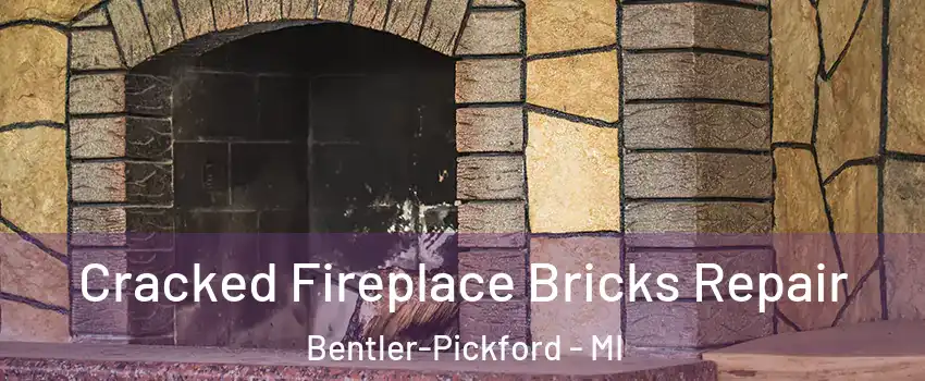 Cracked Fireplace Bricks Repair Bentler-Pickford - MI