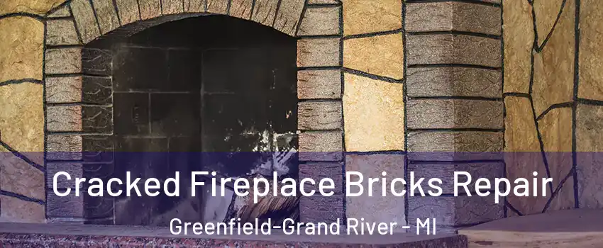 Cracked Fireplace Bricks Repair Greenfield-Grand River - MI