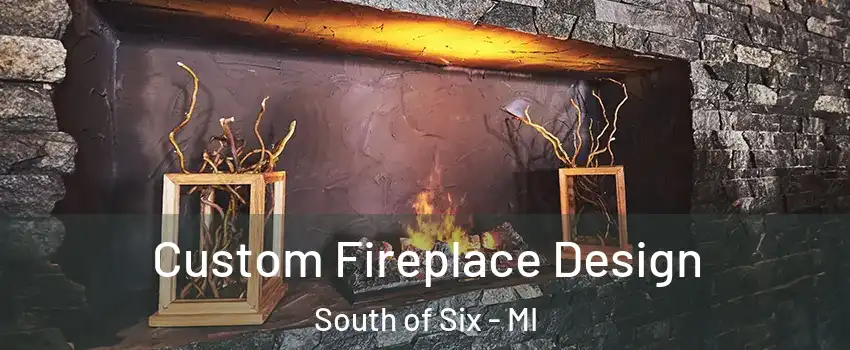 Custom Fireplace Design South of Six - MI