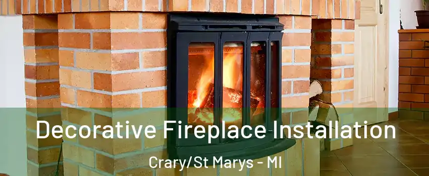 Decorative Fireplace Installation Crary/St Marys - MI