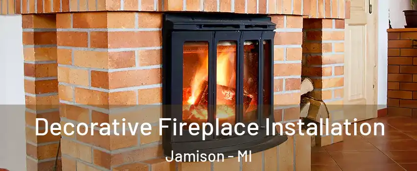 Decorative Fireplace Installation Jamison - MI