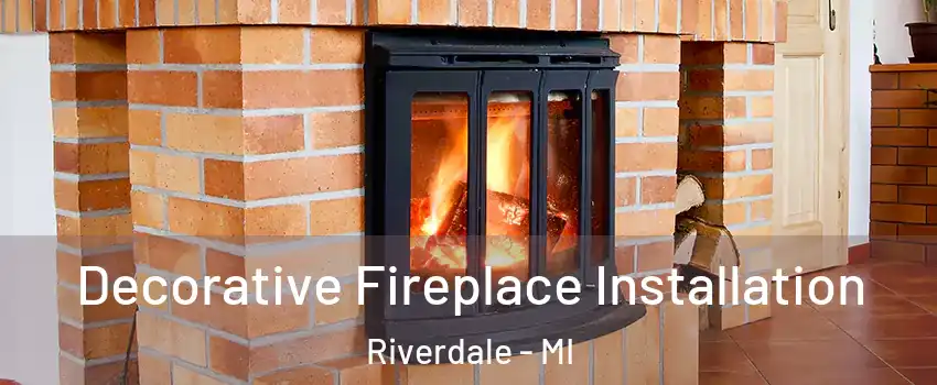 Decorative Fireplace Installation Riverdale - MI