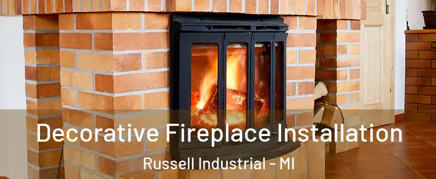 Decorative Fireplace Installation Russell Industrial - MI