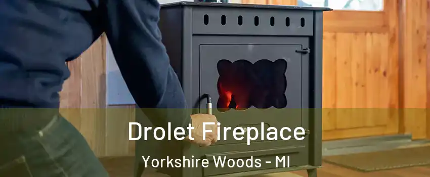 Drolet Fireplace Yorkshire Woods - MI