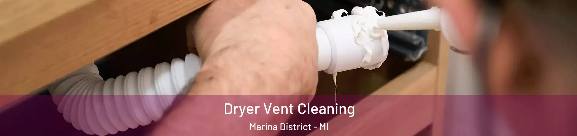 Dryer Vent Cleaning Marina District - MI