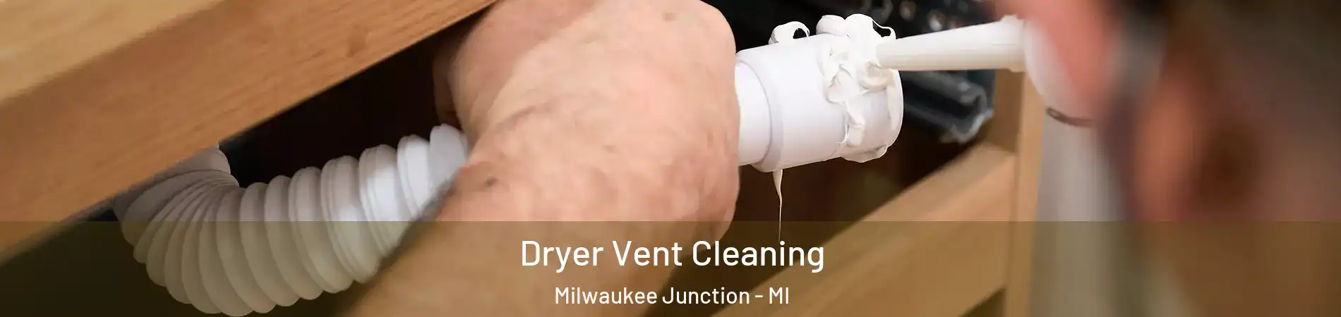 Dryer Vent Cleaning Milwaukee Junction - MI