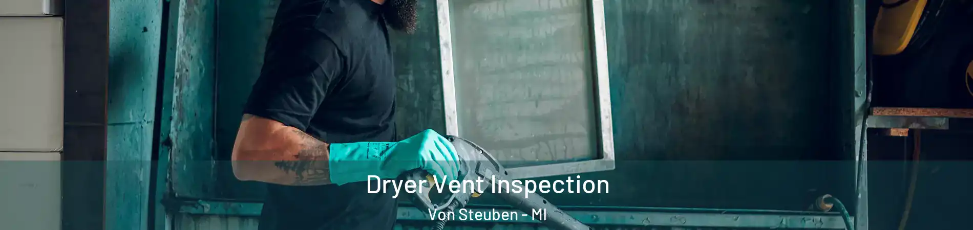 Dryer Vent Inspection Von Steuben - MI