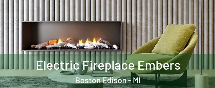 Electric Fireplace Embers Boston Edison - MI