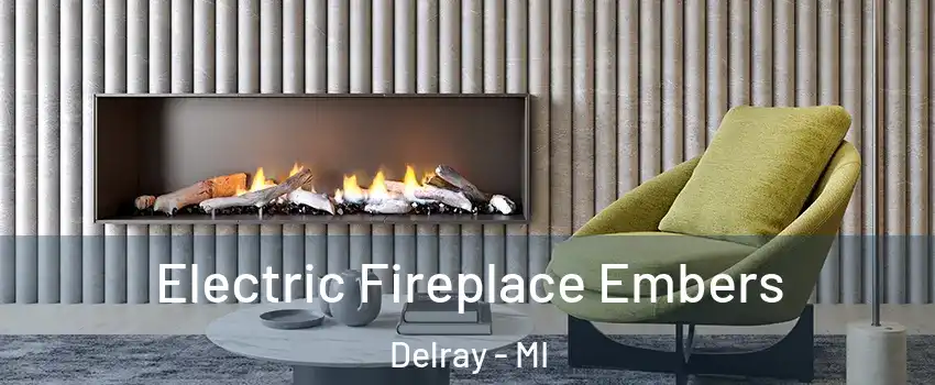 Electric Fireplace Embers Delray - MI