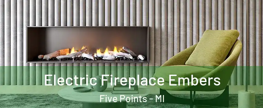 Electric Fireplace Embers Five Points - MI