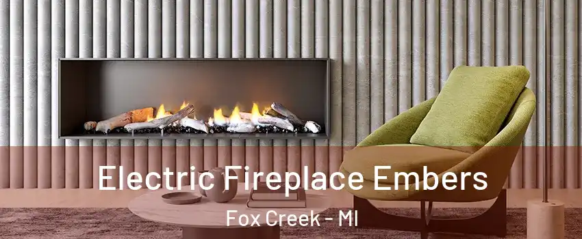 Electric Fireplace Embers Fox Creek - MI