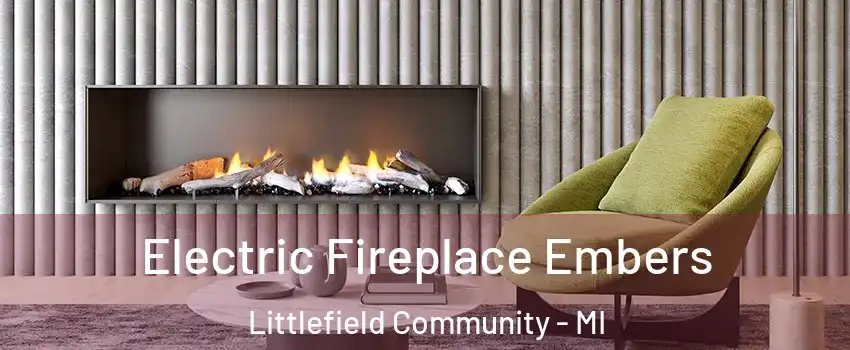 Electric Fireplace Embers Littlefield Community - MI